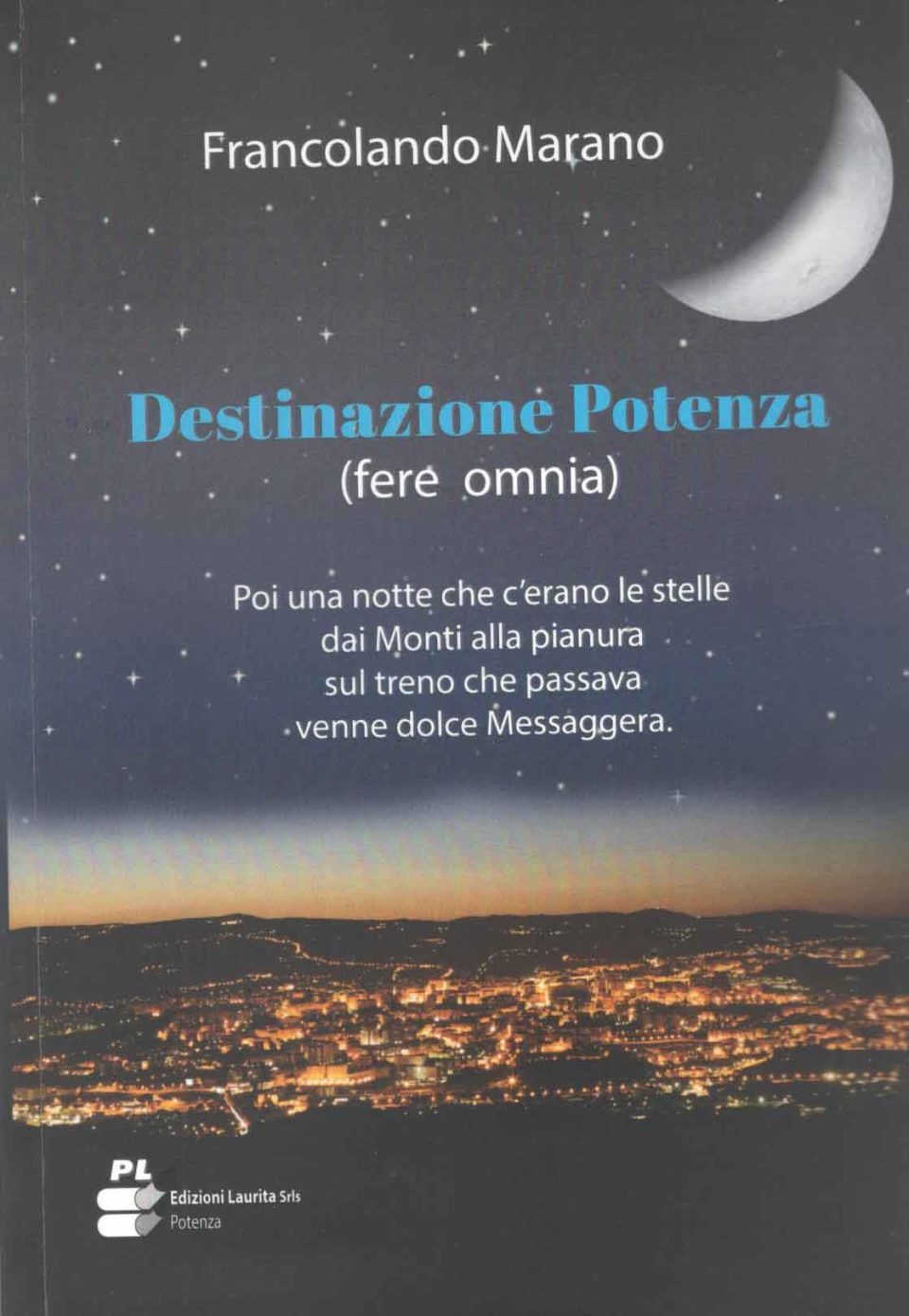 Libri. “Destinazione Potenza” di Francolando Marano